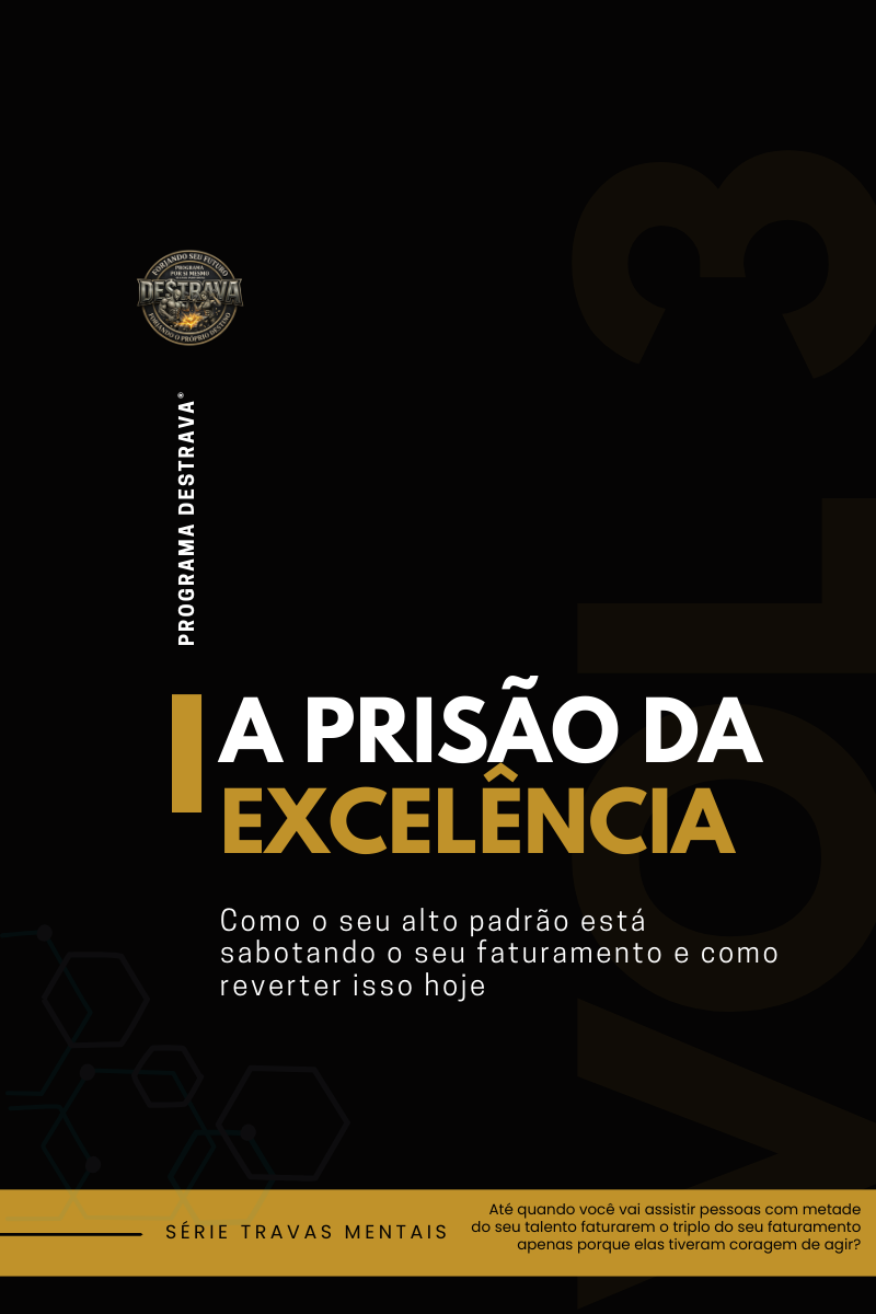 Vol. 03 · A Prisão da Excelência
